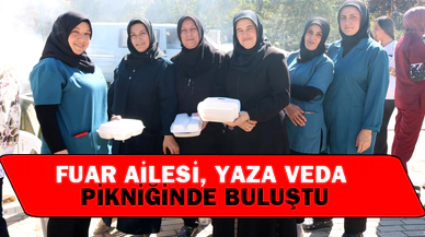 Fuar ailesi, yaza veda pikniğinde buluştu
