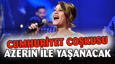Cumhuriyet Coşkusu Azerin İle Yaşanacak