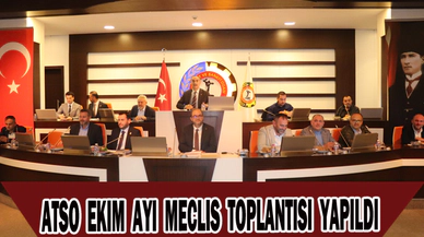 ATSO Ekim ayı Meclis toplantısı yapıldı