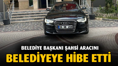 Belediye Başkanı aracını belediyeye hibe etti