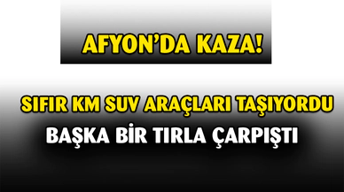 Sıfır kilometre SUV araçları taşıyan tır önündeki tıra çarptı: 2 yaralı
