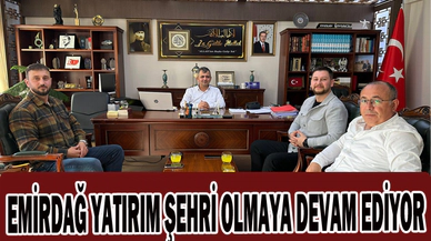 Emirdağ Yatırım Şehri Olmaya Devam Ediyor