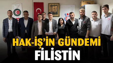 HAK-İŞ İl Başkanları Filistin için bildiri yayınladı