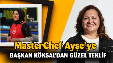 Afyonkarahisarlı MasterChef Ayşe'ye Başkan Köksal'dan güzel teklif