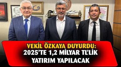 Özkaya'dan Yatırım Müjdesi
