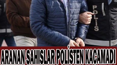 Hapis cezasıyla aranan şahısları polis yakaladı