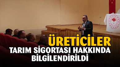 Üreticiler Tarım Sigortası Hakkında Bilgilendirildi