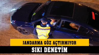 Jandarma gece gündüz denetliyor