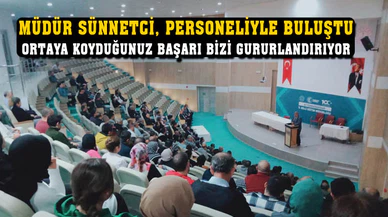 Müdür Sünnetci: “ortaya koyduğumuz başarı bizleri gururlandırıyor”