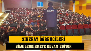 ‘Siberay’ bilgilendirmeye devam ediyor