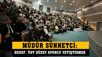 Müdür Sünnetci: en büyük hedefimiz; üst düzey sporcu yetiştirmek