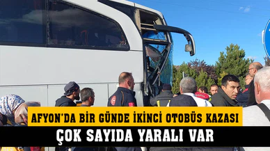 Afyonkarahisar'da bir günde ikinci otobüs kazası
