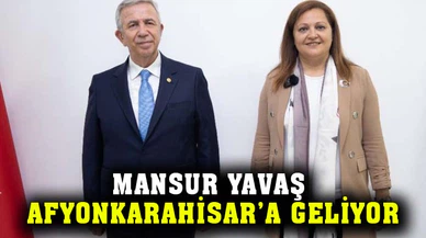 Mansur Yavaş Afyon'a geliyor