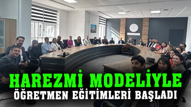 Harezmi Eğitim Modeli öğretmen eğitimleri başladı