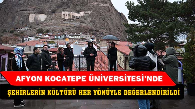 AKÜ’de şehir kültürü her yönüyle değerlendirildi