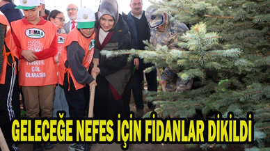 geleceğe nefes için fidanlar dikildi