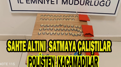 Kuyumculara sahte altın satmaya çalışan 2 şahsı polis yakaladı