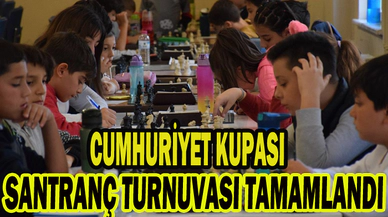 CUMHURİYET KUPASI SANTRANÇ TURNUVASI TAMAMLANDI