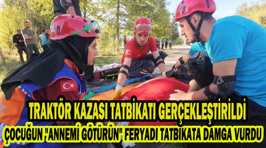 ÇOCUĞUN "ANNEMİ GÖTÜRÜN" FERYADI TATBİKATA DAMGA VURDU