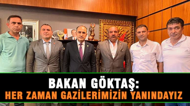 Bakan Göktaş, “Gazilerimizin yanında olmaya devam edeceğiz”