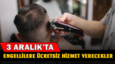 Berber ve Kuaförler 3 Aralık'ta Engellilere Ücretsiz