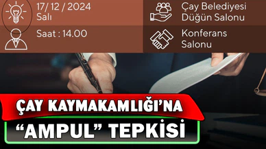 Çay Kaymakamlığı'na Ampul Tepkisi