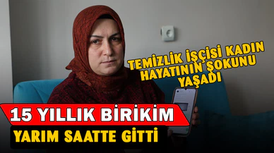 15 yıllık birikimini yarım saatte kaybetti
