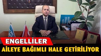 Engelli bireyler ailesine bağımlı hale getiriliyor