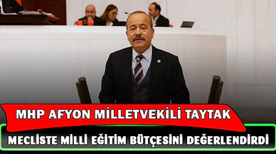 Taytak'tan Milli Eğitim Bütçesi Değerlendirmesi