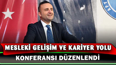 AKÜ’de “Mesleki gelişim ve kariyer yolu” konferansı düzenlendi
