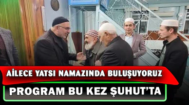 Ailece yatsı namazında buluşuyoruz programı