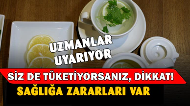 Açıkta satılan bitki çayları sağlığa zarar verebiliyor