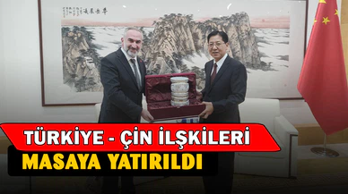 Türkiye-Çin ilişkilerini istişare ettiler