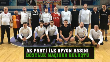 AK Parti ile Afyonkarahisar basını dostluk maçında buluştu