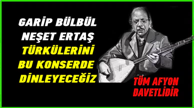 “Garip Bülbül Neşet Ertaş Türküleri” konseri sanatseverlerle buluşuyor