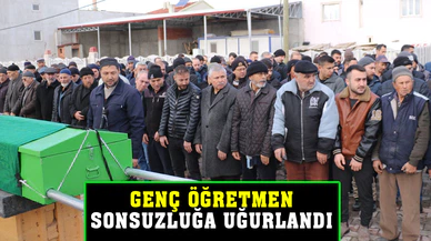 Afyonkarahisar'da genç öğretmen sonsuzluğa uğurlandı