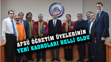 AFSÜ öğretim üyelerinin yeni kadroları belli oldu