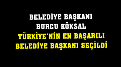 Başkan Köksal, Türkiye'nin en başarılı Belediye Başkanı seçildi