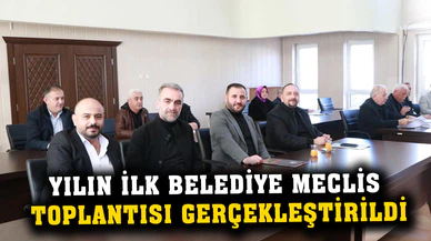 Yılın ilk belediye meclis toplantısı gerçekleştirildi