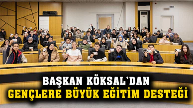 Başkan Köksal’dan gençlere büyük eğitim desteği