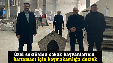 Özel sektörden sokak hayvanlarının barınması için kaymakamlığa destek