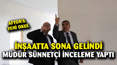 Afyon'a yeni okul açılıyor... Müdür Sünnetçi inşaatta inceleme yaptı