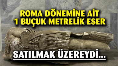 Roma dönemine ait 1,5 metrelik heykeli satmak isterken yakalandılar