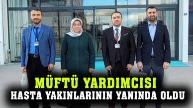 Müftü Yardımcısı hasta yakınlarının yanında oldu