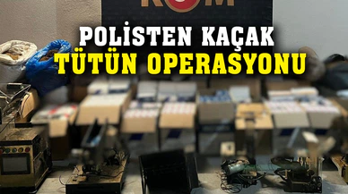 Polisten kaçak tütün operasyonu