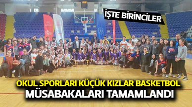 Okul sporları küçük kızlar basketbol müsabakaları tamamlandı