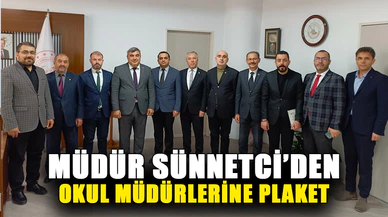 Müdür Sünnetci’den okul müdürlerine plaket