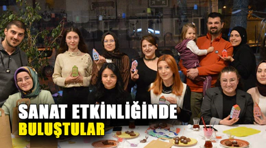 SANAT ETKİNLİĞİNDE BULUŞTULAR
