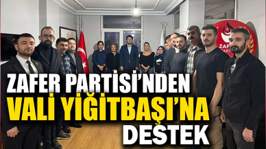 Zafer Partisi'nden Vali Yiğitbaşı'na Destek