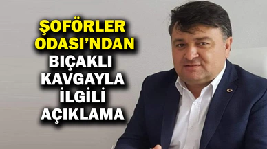 Şoförler Odası Başkanı Karataş'tan açıklama